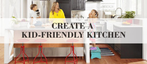 Create a Kid-Friendly Kitchen - Kitchen Bath Trends