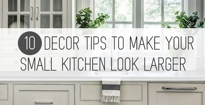 Small Kitchen Feel Larger, How To Make A Small Kitchen Seem Big