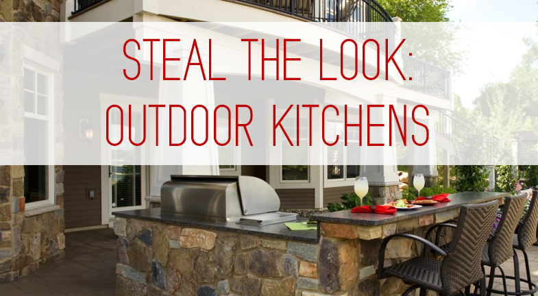 Steal The Look: Outdoor Kitchens - Kitchen Bath Trends